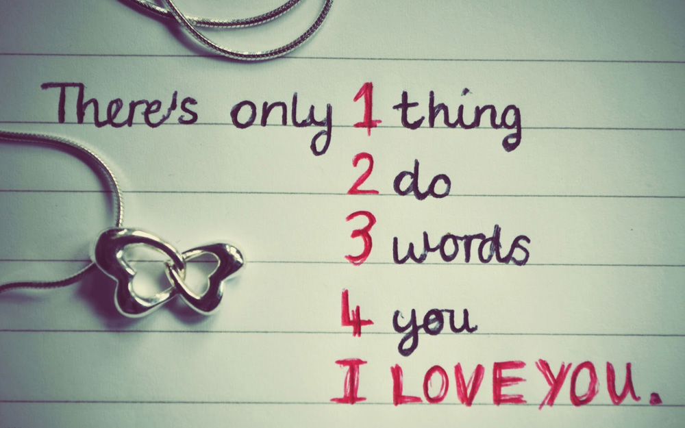There's only 1 thing 2 do 3 words 4 you I Love You Picture Quote #1