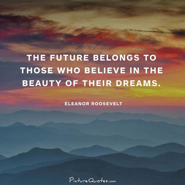 Dream Future Quotes. QuotesGram