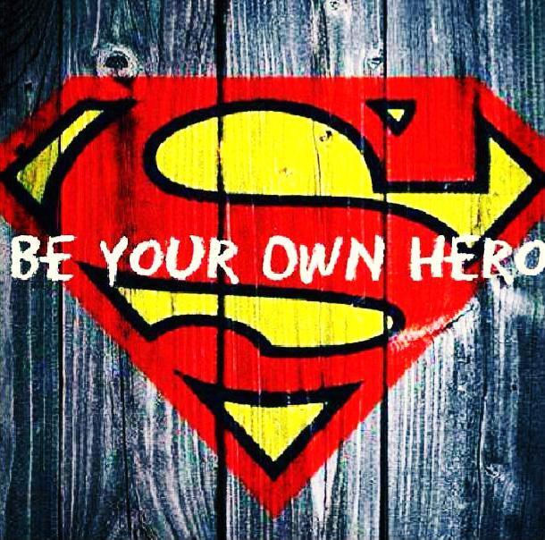 Be your own hero Picture Quote #2