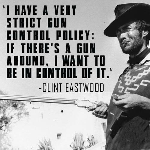 I have a very strict gun control policy: if there's a gun around, I want to be in control of it Picture Quote #1
