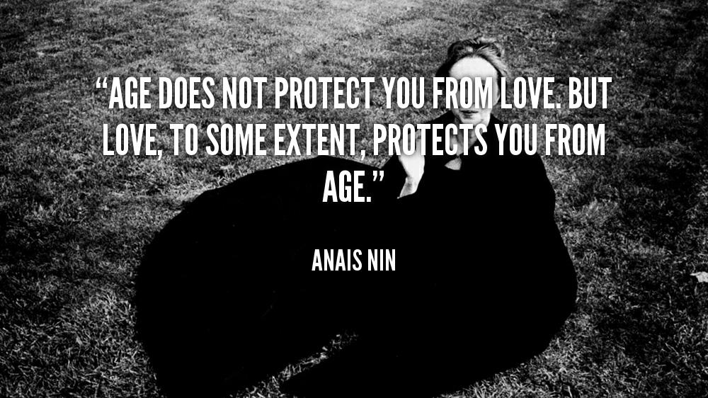 Age does not protect you from love. But love, to some extent, protects you from age Picture Quote #1