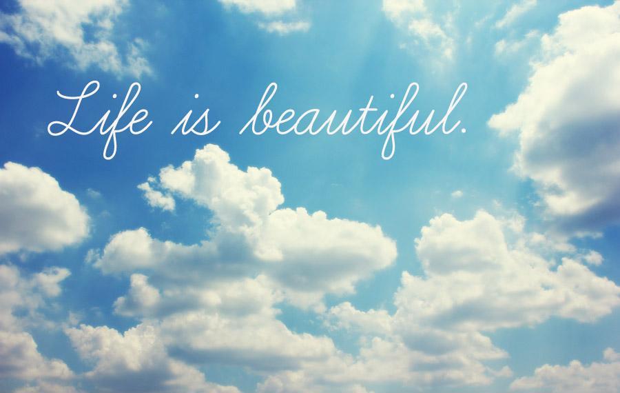 Life is beautiful Picture Quote #1
