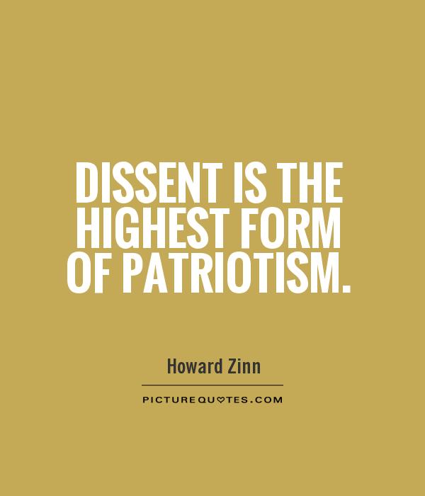 Dissent is the highest form of patriotism Picture Quote #1