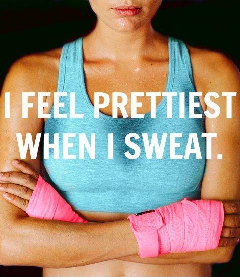 I feel prettiest when i sweat Picture Quote #1