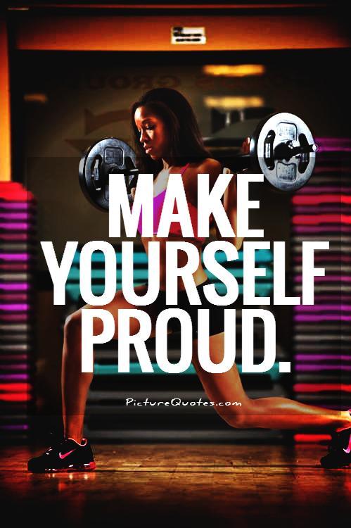 Make yourself proud Picture Quote #2
