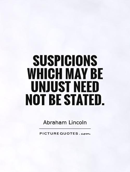 Suspicions which may be unjust need not be stated Picture Quote #1