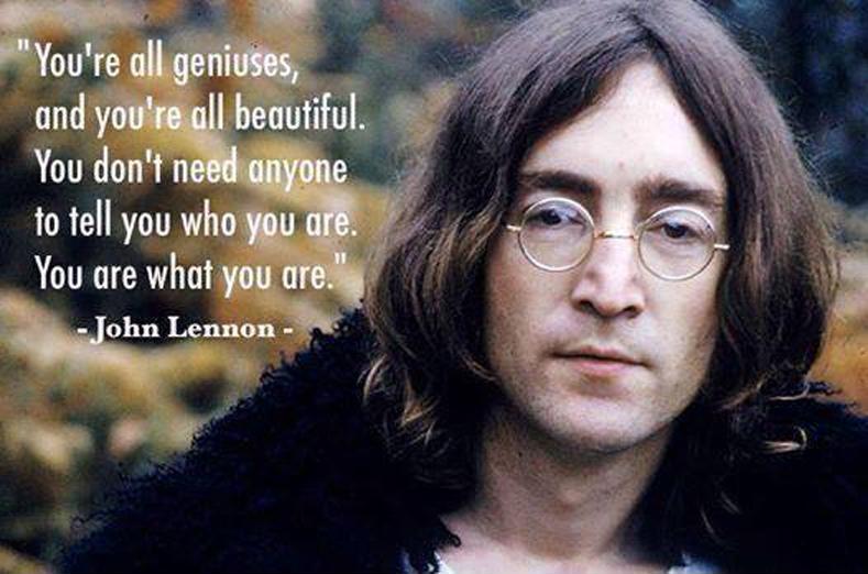 You're all geniuses, and you're all beautiful. You don't need anyone to tell you who you are. You are what you are Picture Quote #1