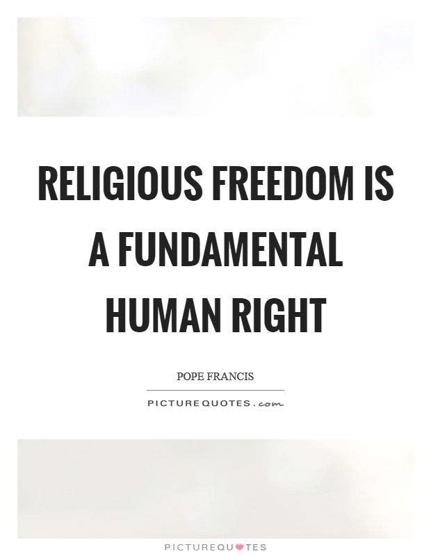 Religious freedom is a fundamental human right Picture Quote #1
