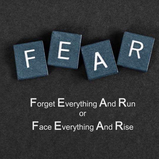 Fear. Forget Everything And Run or Face Everything And Rise Picture Quote #1
