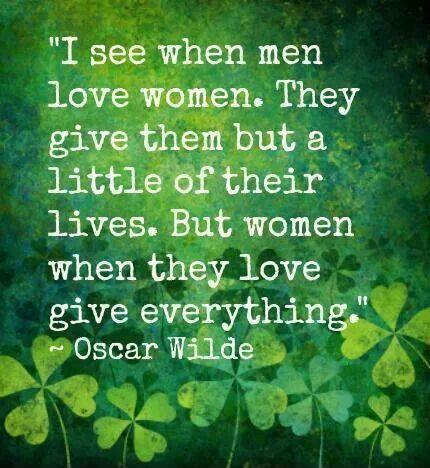 I see when men love women. They give them but a little of their lives. But women when they love give everything Picture Quote #1