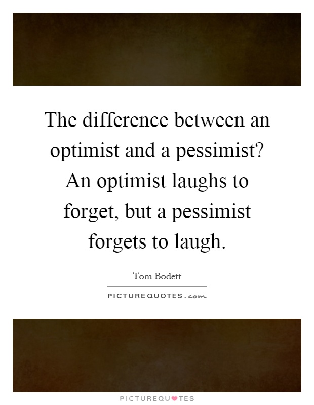 Is and pessimistic what difference between the optimistic Difference Between