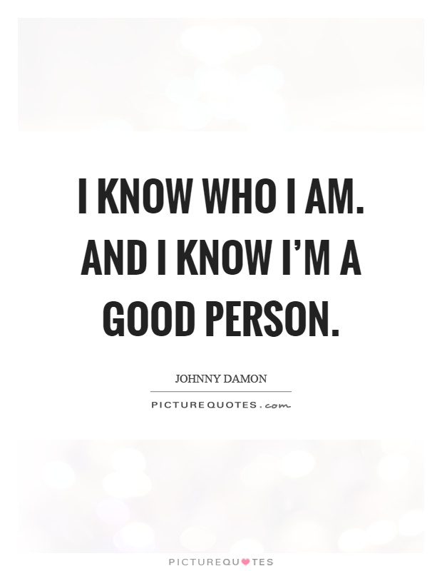 You Are The Best Person I Know Quotes