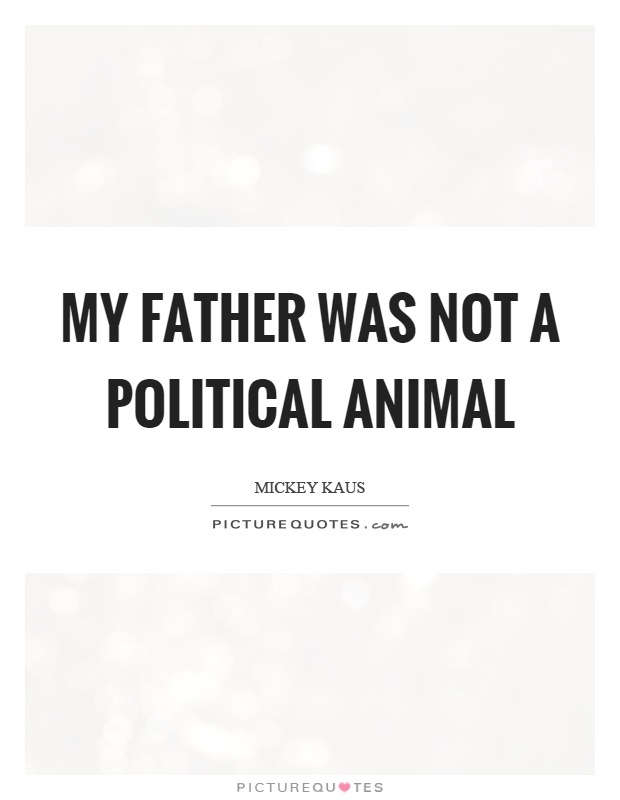 Political Animal Quotes & Sayings | Political Animal Picture Quotes