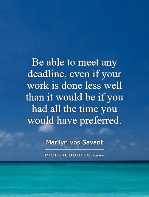 Deadline Quotes | Deadline Sayings | Deadline Picture Quotes