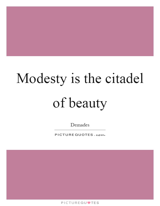 Modesty is the citadel of beauty Picture Quote #1