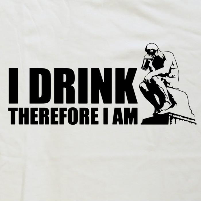 I drink therefore I am Picture Quote #1