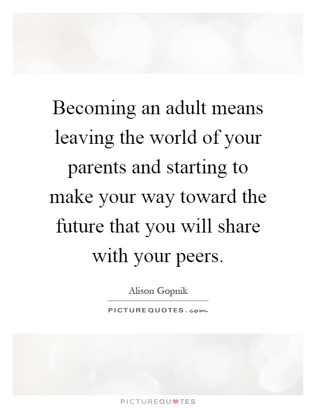 Quotes About Becoming An Adult 24