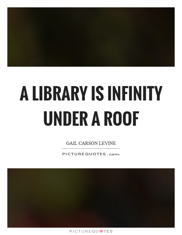A library is infinity under a roof Picture Quote #1
