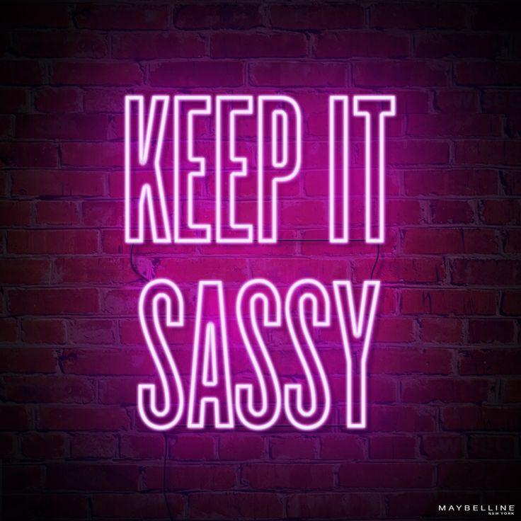 Keep it sassy Picture Quote #1