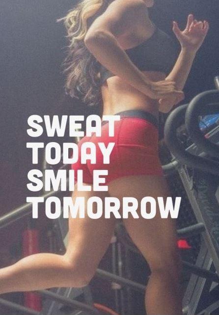 Sweat today. Smile tomorrow Picture Quote #1