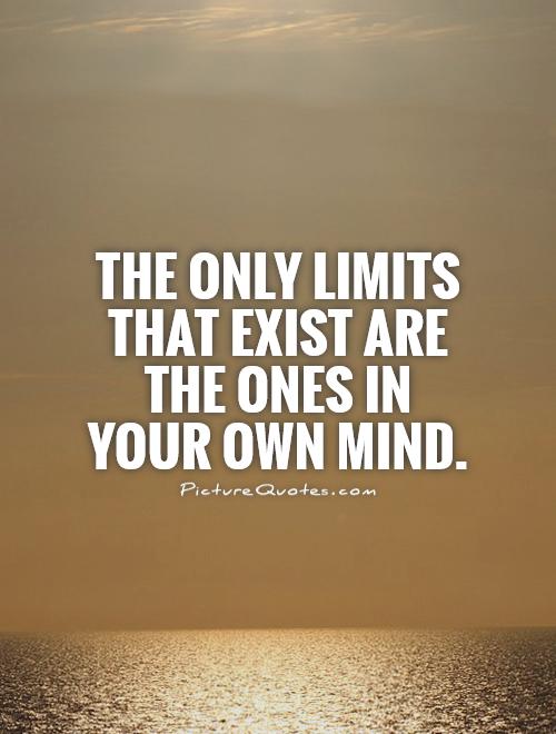 Limit Quotes | Limit Sayings | Limit Picture Quotes