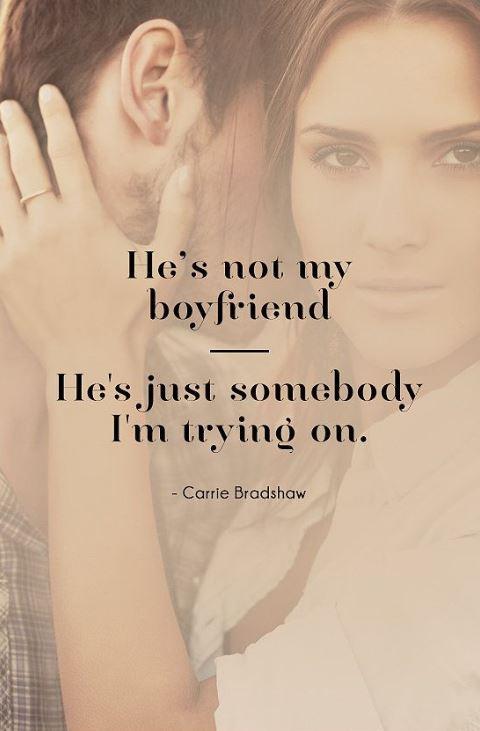 He's not my boyfriend, he's just somebody I'm trying on Picture Quote #1