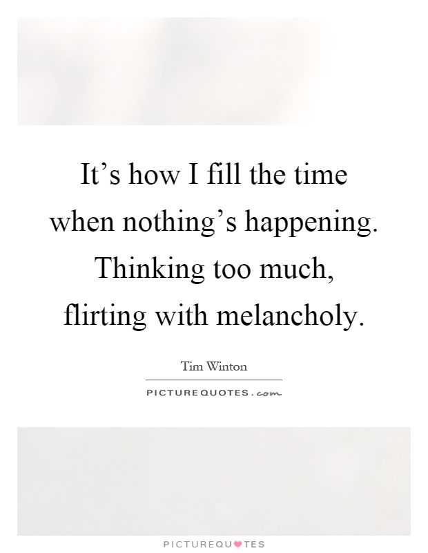 Thinking Too Much Quotes And Sayings Thinking Too Much Picture Quotes