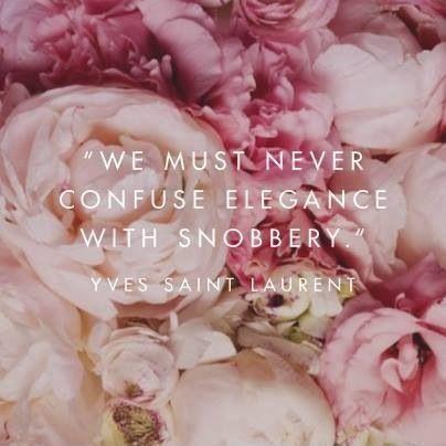 We must never confuse elegance with snobbery Picture Quote #1