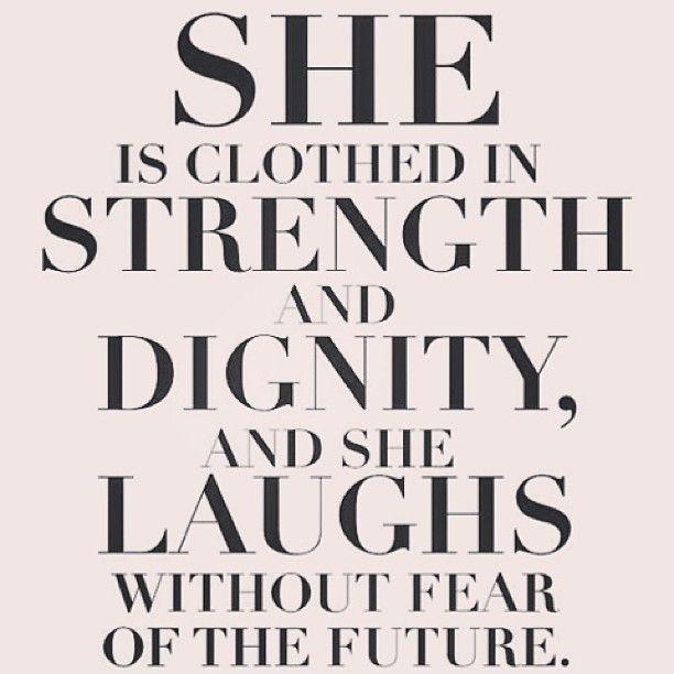 She is clothed in strength and dignity, and she laughs without fear of the future Picture Quote #1