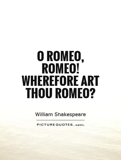 wherefore art thou romeo