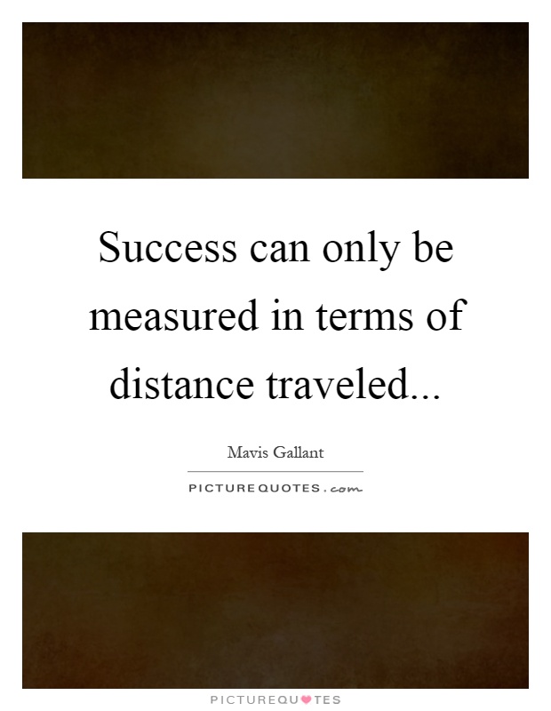 Success can only be measured in terms of distance traveled Picture Quote #1