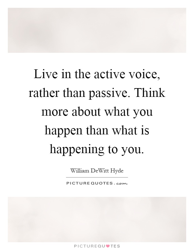Active And Passive Voice Quotes & Sayings | Active And Passive Voice  Picture Quotes