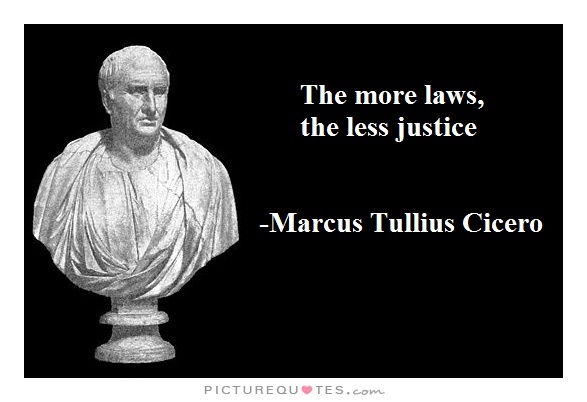 The more laws, the less justice Picture Quote #2