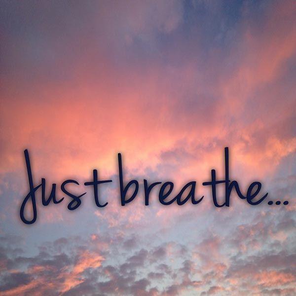 Just breathe Picture Quote #2