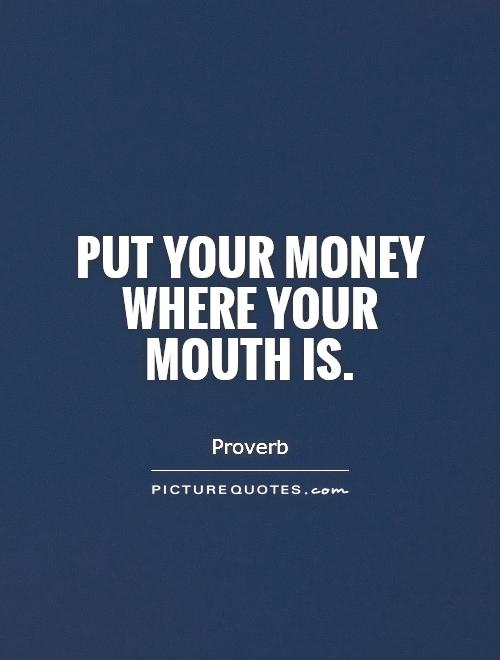 Put Your Money Where Your Mouth Is Video 69