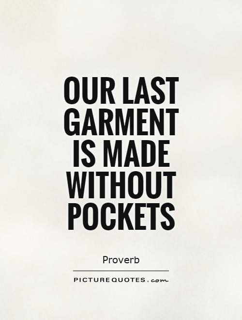 Our last garment is made without pockets Picture Quote #1