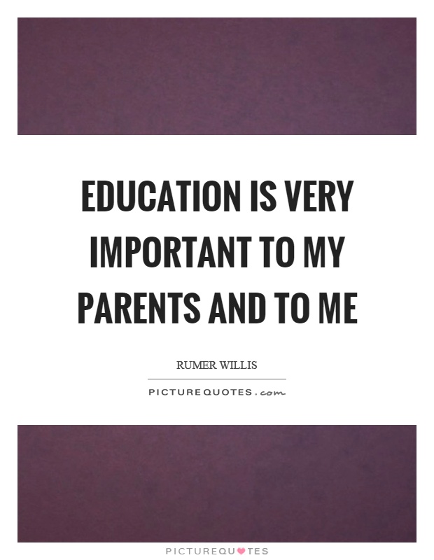 Education is very important to my parents and to me Picture Quote #1