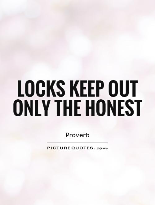 Locks keep out only the honest Picture Quote #1