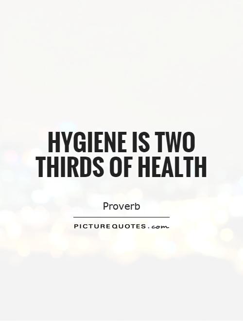 Hygiene is two thirds of health | Picture Quotes