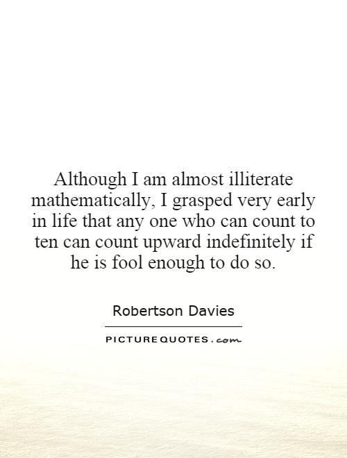 Although I am almost illiterate mathematically, I grasped very... | Picture  Quotes