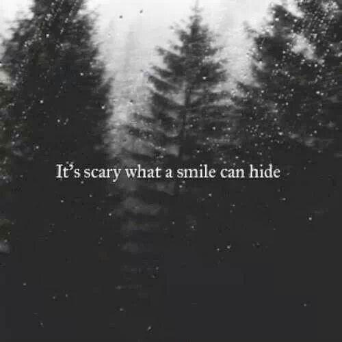 It's scary what a smile can hide Picture Quote #1