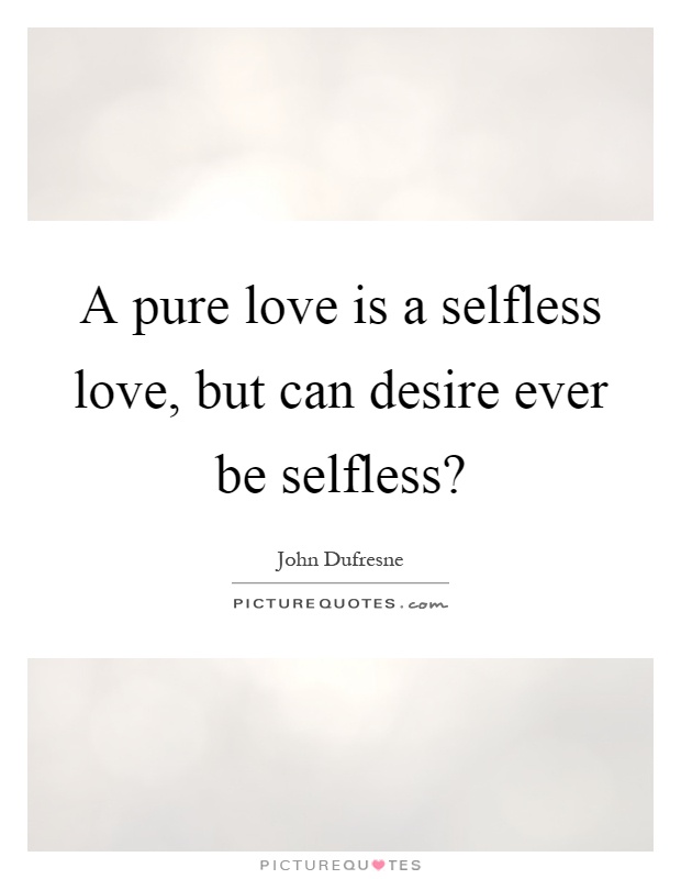 Selfless Love Quotes & Sayings | Selfless Love Picture Quotes