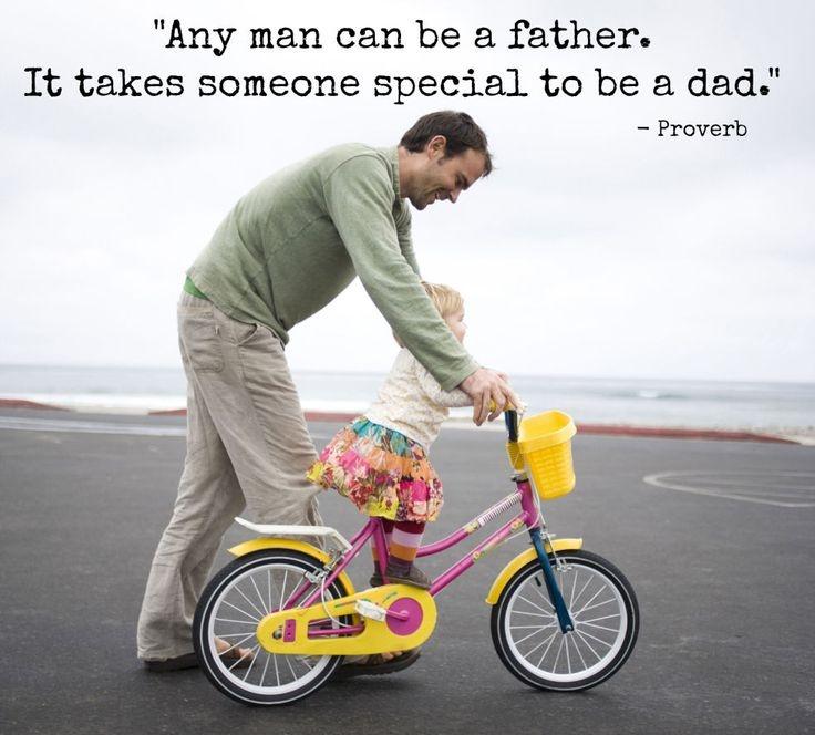Any man can be a father. It takes someone special to be a dad Picture Quote #2