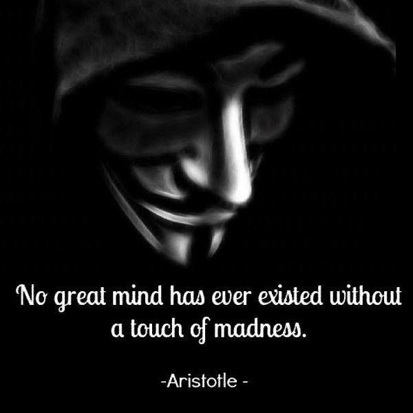 No great mind has ever existed without a touch of madness Picture Quote #1