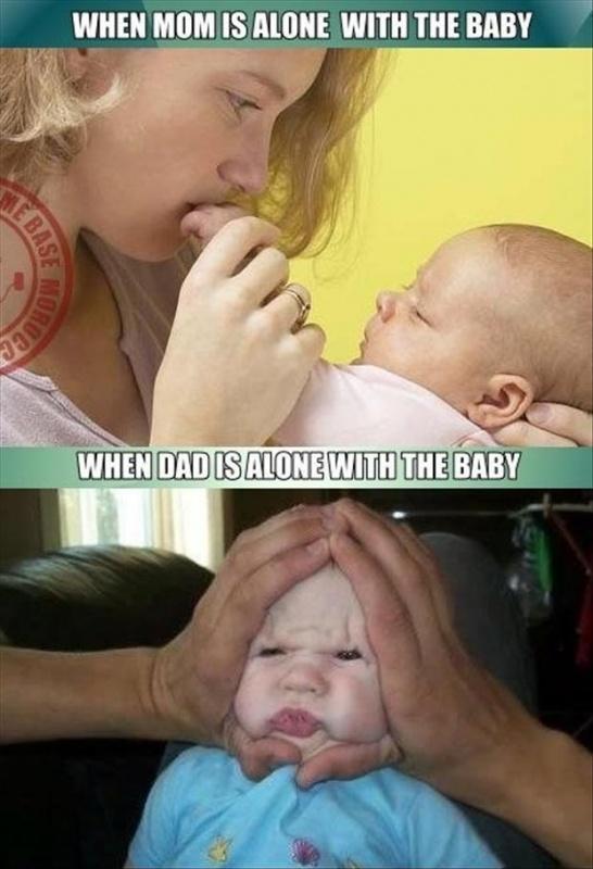 When mom is alone with the baby. When dad is alone with the baby Picture Quote #1