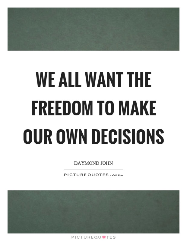 The Decision We Make On Our Own
