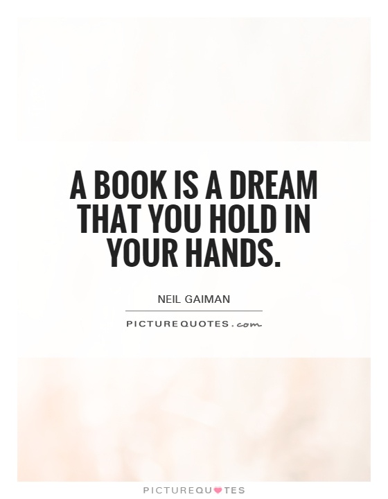 A book is a dream that you hold in your hands. Picture Quote #1