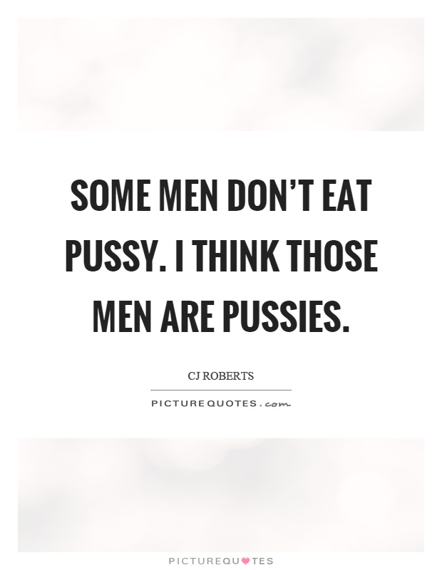 Quotes About Pussy 49