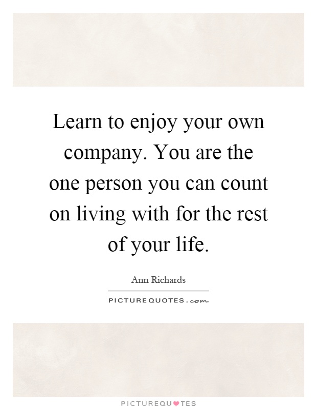 Image result for enjoy your own company quotes
