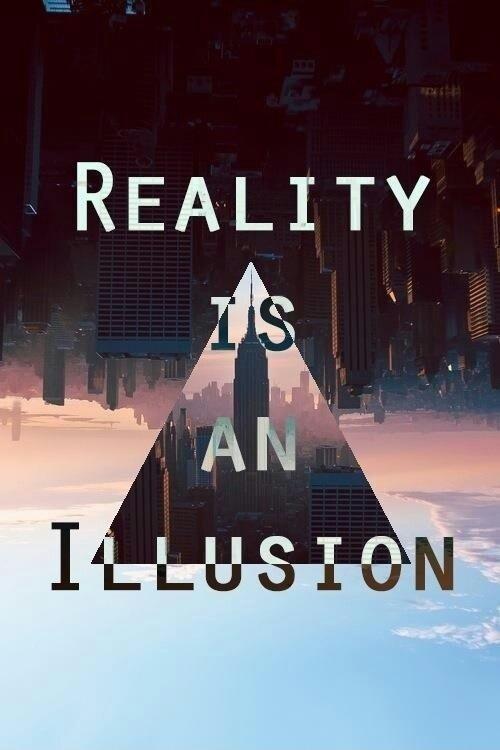 Reality is an illusion Picture Quote #1